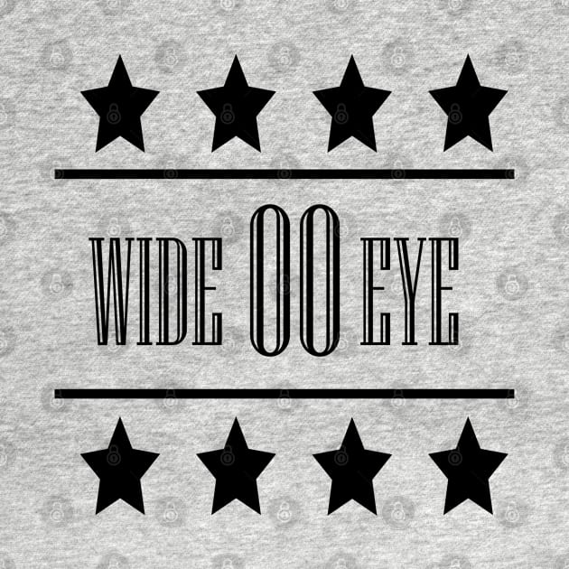 WIDE 00 EYE by Desert Boy